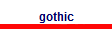 gothic