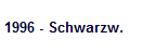 1996 - Schwarzw.