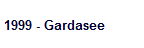1999 - Gardasee
