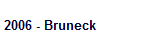 2006 - Bruneck