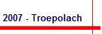 2007 - Troepolach